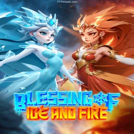Discover 'Blessing of Ice and Fire': A Thrilling Adventure in Gaming