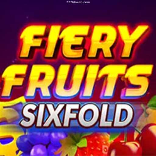 Exploring the Thrills of FieryFruitsSixFold: A Revolutionary Gaming Experience
